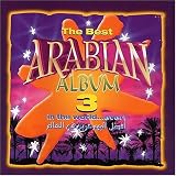 Review Various  / The Best Arabian Album in the World...Ever!, Vol. 3