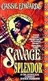 Savage Splendor (Savage (Leisure Paperback))
