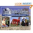 Classic Tractor Collectors: Restoring and Preserving Farm Power from the Past by John Harvey