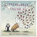 Pachelbel's Greatest Hit: The Ultimate Canon
