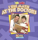 I Use Math at the Doctor's (I Use Math)