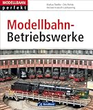 Produkt-Bild: Modellbahn-Betriebswerke: Vom Vorbild zum Modell