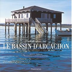 L'Art de vivre sur le bassin d'Arcachon