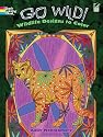 Go Wild! Wildlife Designs to Color
