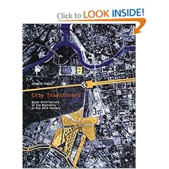 City Transformed: Urban Architecture at the Beginning of the 21st Century