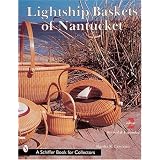 Lightship Baskets of Nantucket by Martha R. Lawrence