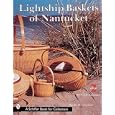 Lightship Baskets of Nantucket by Martha R. Lawrence