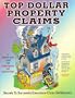 Top Dollar Property Claims : Secrets to Successful Insurance Claim Settlements