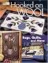 Hooked on Wool: Rugs, Quilts, And More