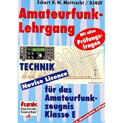Amateurfunk-Lehrgang f�r das Amateurfunkzeugnis Klasse E. Mit allen Pr�fungsfragen