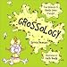 Grossology