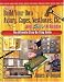 How to Build Your Own Aviary, Cages, Nestboxes, Etc. and $ave a Bundle: The Ultimate Step-by-Step Guide