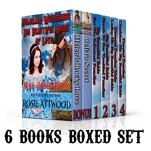 MAIL ORDER BRIDE: Colorado Wilderness Big Beautiful Bride of Love 6 BOOKS Boxed Set (BONUS Included); Clean Western Historical Romance Series Bundle