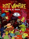 Petit Vampire, Tome 7 : Petit Vampire et le r�ve de Tokyo
