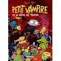Petit Vampire, Tome 7 : Petit Vampire et le r�ve de Tokyo