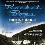 Rocket Boys: The Coalwood Series, Book 1 | [Homer Hickam, Tom Stechschulte]
