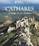 Cathares : La terre et les hommes  (Ancien prix �diteur : 45 euros)