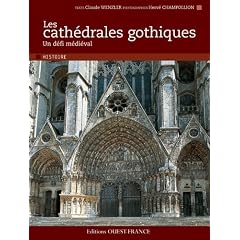 Les cath�drales gothiques : Un d�fi m�di�val