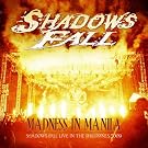 Madness in Manila: Shadows Fall Live Philippines