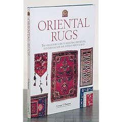 Oriental Rugs: The Collector's Guide to Selecting, Identifying, and Enjoying New and... by George W. O'Bannon