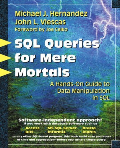SQL for Mere Mortals: A Hands-on Guide to Data Manipulation in SQL by Michael J. Hernandez (21-Aug-2000) Paperback
