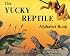 The Yucky Reptile Alphabet Book (Jerry Pallotta's Alphabet Books)