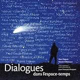 Dialogues dans l'espace-temps