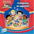 Fisher Price: Cantemos En Espanol