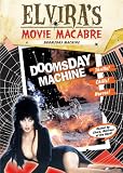 Elvira`s Movie Macabre: The Doomsday Machine