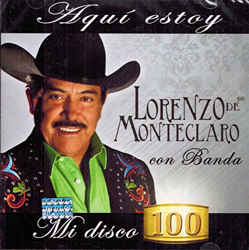 Lorenzo De Monteclaro - Aqui Estoy, Mi Disco 100 - Zortam Music