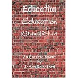 Education, Edukation, Edukashun ~ James Rainsford