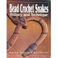 Bead Crochet Snakes: History and Technique by  Adele Rogers Recklies, Jean Campbell, and Don Recklies