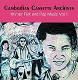 Cambodian Cassette Archives: Khmer Folk and Pop Music