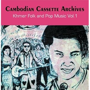 Cambodian Cassette Archives 1: Khmer Folk