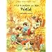 Mit Kindern in den Wald: Wald-Erlebnis-Handbuch. Planung, Organisation und Gestaltung