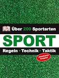 Über 200 Sportarten: Regeln Technik Taktik