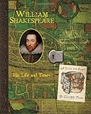 William Shakespeare : his life and times, in his own words