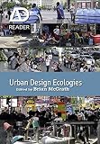 Urban design ecologies reader