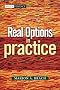 Real Options in Practice (Wiley Finance)
