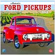 Ford Classic Pick Up Trucks 2013 Square 12X12 Wall Calendar