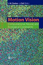 Motion Vision: Computational, Neural and Ecological Constraints