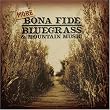 More Bona Fide Bluegrass & Mountain Music