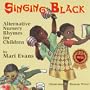 Singing Black: Alternative Nursery Rhymes for Children