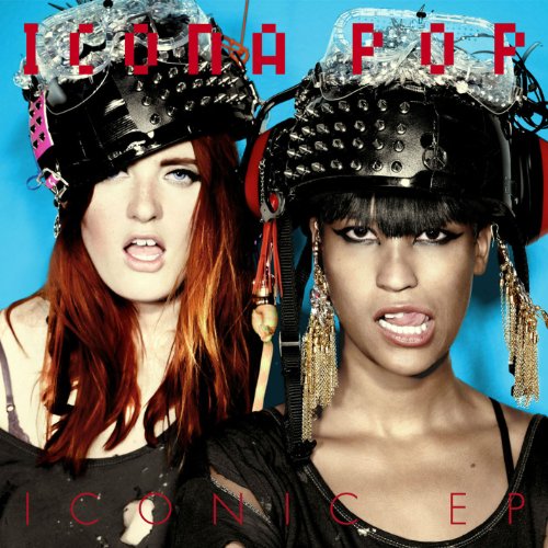 Icona Pop - Iconic - Zortam Music