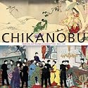 Chikanobu: Modernity and Nostalgia in Japanese Prints