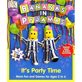 Bananas In Pyjamas: It's Party Time