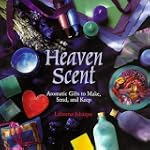 Heaven Scent: "Aromatic Gifts to Make...