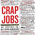 The Idler Book of Crap Jobs: 100 Tales of Workplace Hell