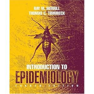 Introduction to Epidemiology by Ray M. Merril and Thomas C. Timmreck