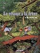 Le Retour � la terre, tome 1 : La Vraie Vie